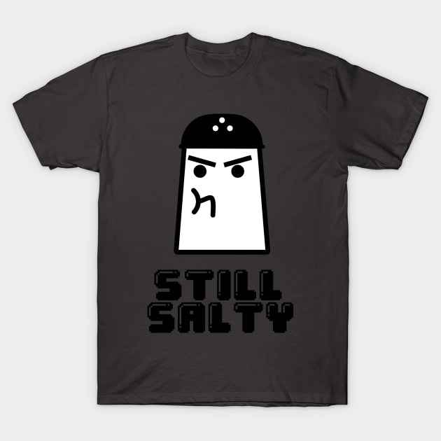 Still Salty T-Shirt by KO'd Tako